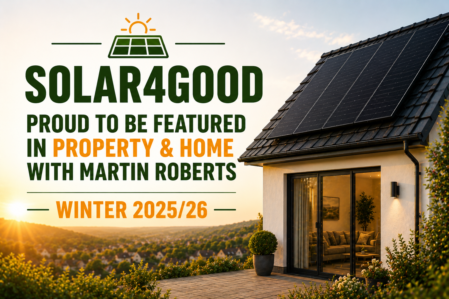 Solar4Good Proud to be featured in Property & Home with Martin Roberts Winter 2025/26